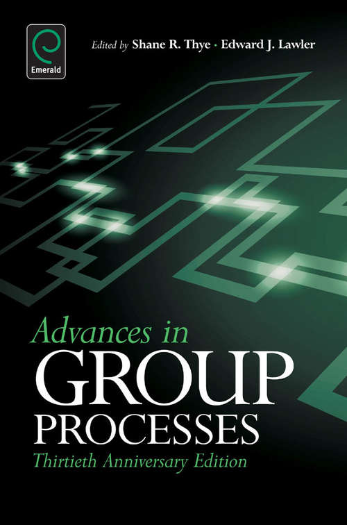 Book cover of Advances in Group Processes: 30th Anniversary edition (Advances in Group Processes #30)