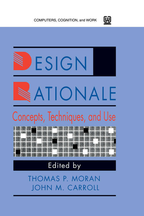 Book cover of Design Rationale: Concepts, Techniques, and Use (Computers, Cognition, And Work Ser.)