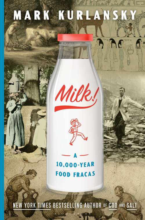 Book cover of Milk!: A 10,000-Year Food Fracas