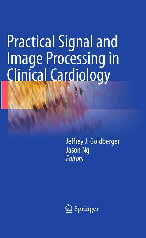 Book cover of Practical Signal and Image Processing in Clinical Cardiology (2010)