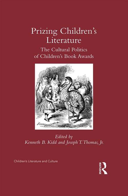 Book cover of Prizing Children's Literature: The Cultural Politics of Children’s Book Awards (Children's Literature and Culture)