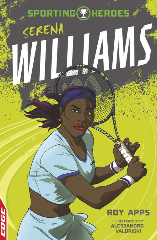Book cover of Serena Williams: Serena Williams (EDGE: Sporting Heroes #8)