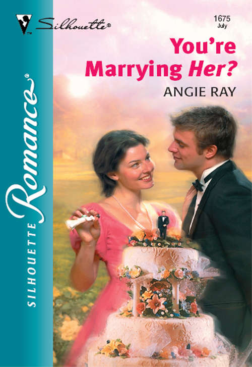 Book cover of You're Marrying Her? (Mills & Boon Silhouette) (ePub First edition)