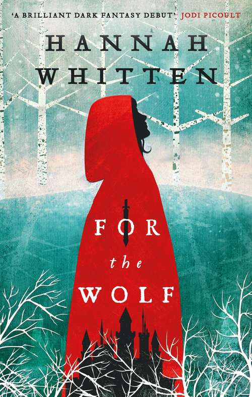 Book cover of For the Wolf: The New York Times Bestseller (The Wilderwood Books #1)