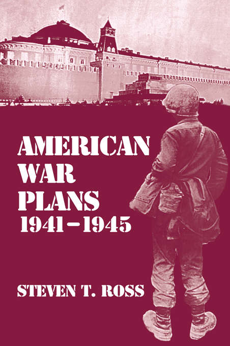 Book cover of American War Plans, 1941-1945: The Test of Battle