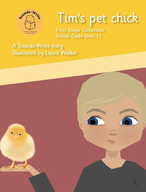 Book cover of Tim’s pet chick: Initial Code Unit 11 (Initial Code First Steps Collection)