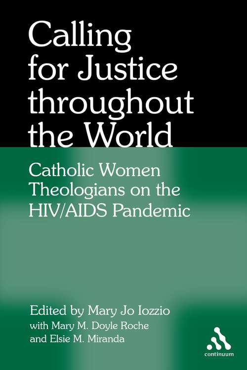 Book cover of Calling for Justice Throughout the World: Catholic Women Theologians on the HIV/AIDS Pandemic