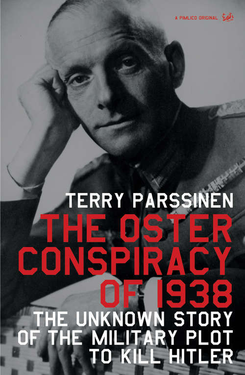 Book cover of The Oster Conspiracy of 1938: The Unknown Story of the Military Plot to Kill Hitler