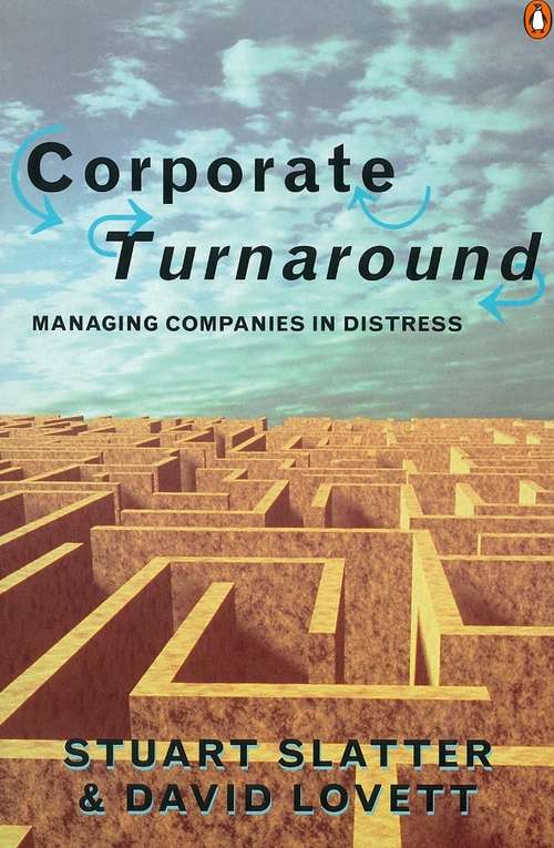Book cover of Corporate Turnaround: Managing Companies In Distress (2) (Penguin Business Ser.)