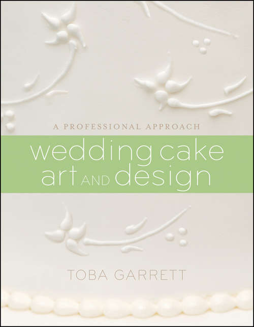Book cover of Wedding Cake Art and Design: A Professional Approach