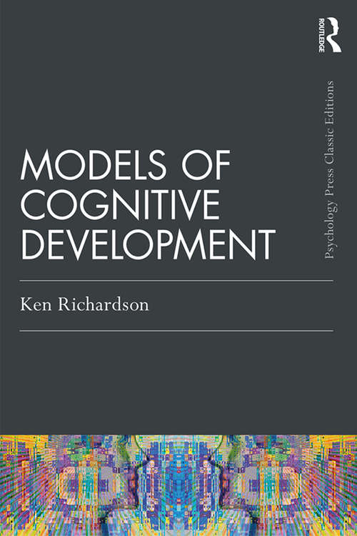 Book cover of Models Of Cognitive Development (Psychology Press & Routledge Classic Editions)