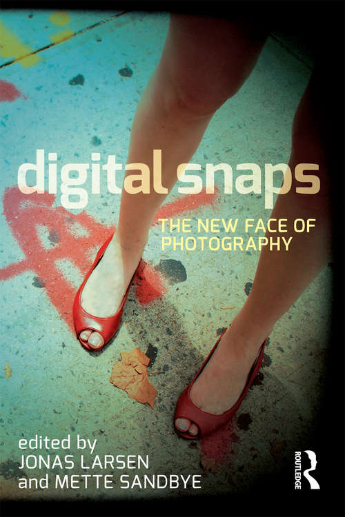 Book cover of Digital Snaps: The New Face of Photography