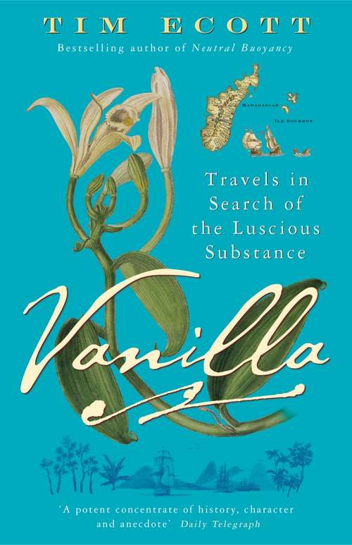 Book cover of Vanilla: Travels in Search of the Luscious Substance