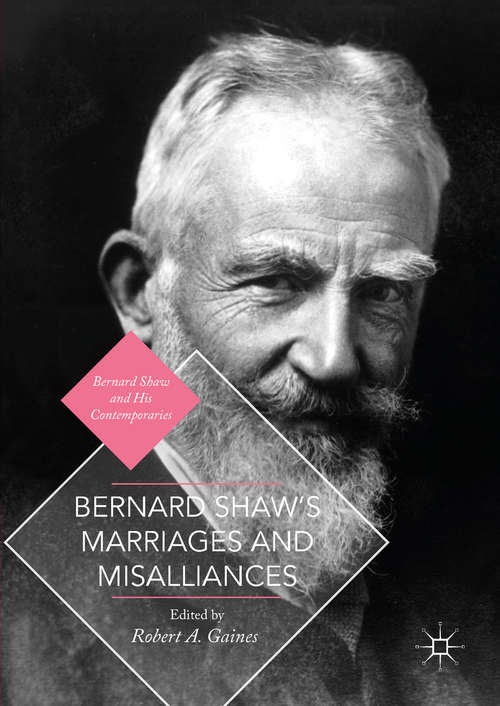 Book cover of Bernard Shaw's Marriages and Misalliances (1st ed. 2017) (Bernard Shaw and His Contemporaries)