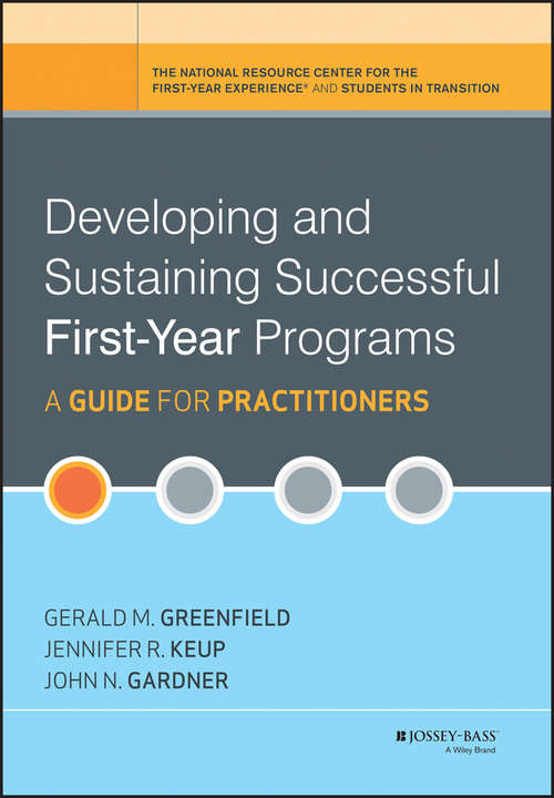 Book cover of Developing and Sustaining Successful First-Year Programs: A Guide for Practitioners