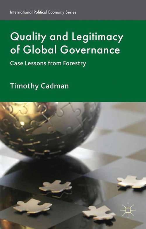 Book cover of Quality and Legitimacy of Global Governance: Case Lessons from Forestry (2011) (International Political Economy Series)