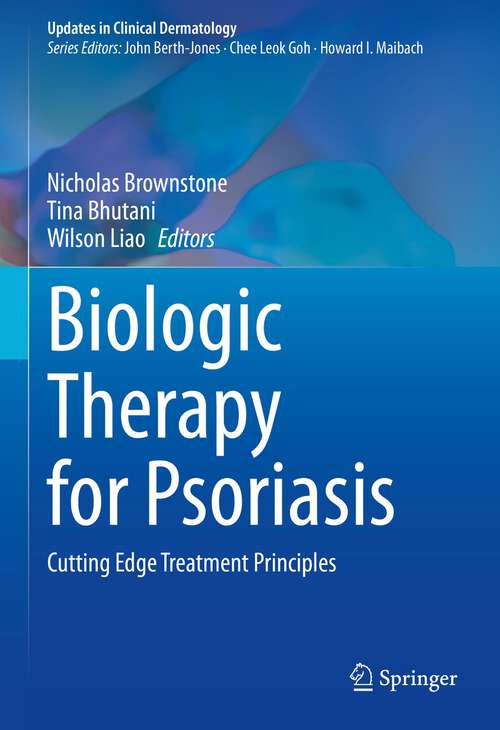 Book cover of Biologic Therapy for Psoriasis: Cutting Edge Treatment Principles (1st ed. 2022) (Updates in Clinical Dermatology)