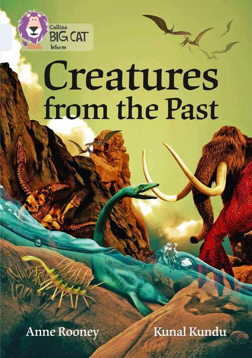 Book cover of Creatures From The Past: Band 17/diamond (PDF) (Collins Big Cat Ser.)
