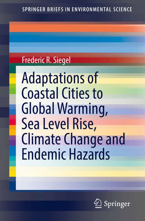 Book cover of Adaptations of Coastal Cities to Global Warming, Sea Level Rise, Climate Change and Endemic Hazards (1st ed. 2020) (SpringerBriefs in Environmental Science)