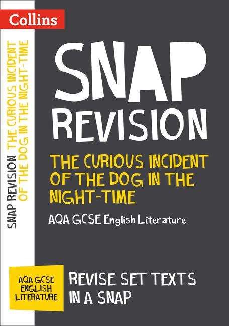 Book cover of Collins Snap Revision — The Curious Incident of the Dog in the Nightime: AQA GCSE English Literature Text guide (PDF)