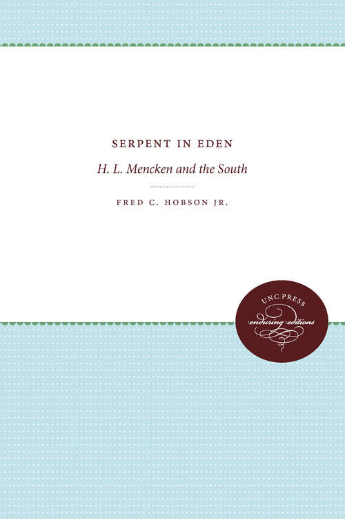 Book cover of Serpent in Eden: H. L. Mencken and the South