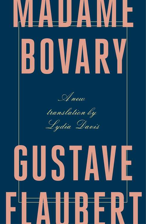 Book cover of Madame Bovary: A Play In Three Acts (Penguin Modern Classics)