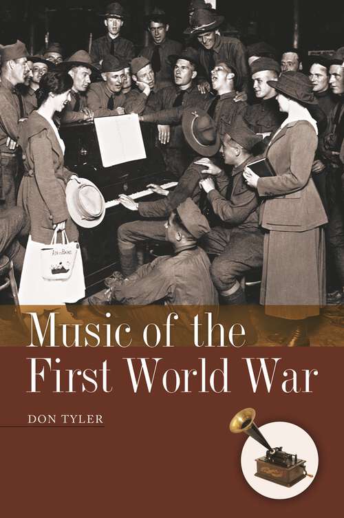 Book cover of Music of the First World War (American History through Music)