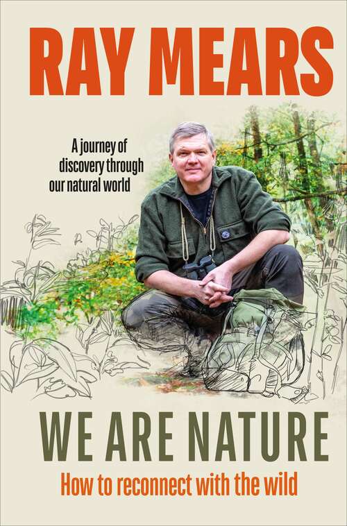Book cover of We Are Nature: How to reconnect with the wild