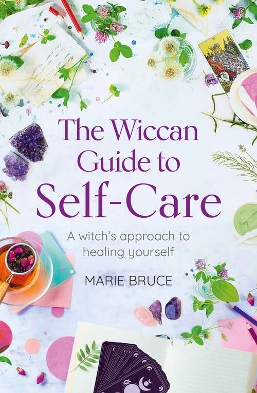 Book cover of The Wiccan Guide to Self-care: A Witch’s Approach to Healing Yourself
