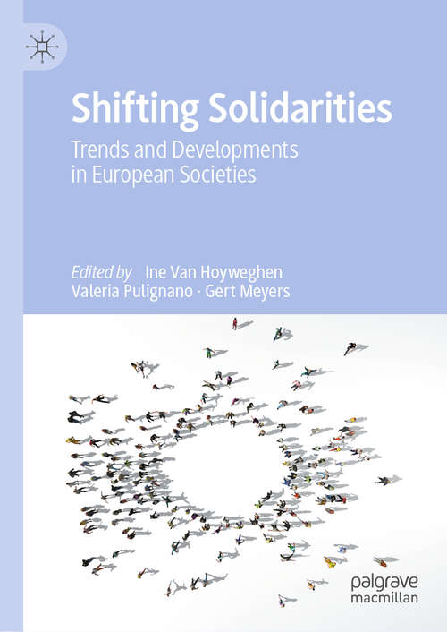 Book cover of Shifting Solidarities: Trends and Developments in European Societies (1st ed. 2020)