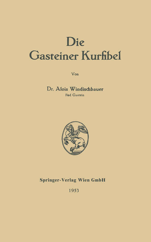 Book cover of Die Gasteiner Kurfibel (1953)