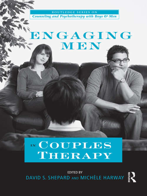 Book cover of Engaging Men in Couples Therapy (The Routledge Series on Counseling and Psychotherapy with Boys and Men)