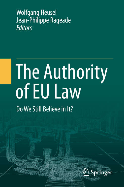 Book cover of The Authority of EU Law: Do We Still Believe in It? (1st ed. 2019)