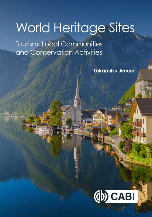 Book cover of World Heritage Sites: Tourism, Local Communities and Conservation Activities