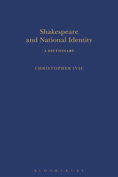 Book cover of Shakespeare and National Identity: A Dictionary (Arden Shakespeare Dictionaries)