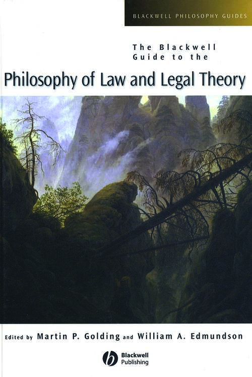 Book cover of The Blackwell Guide to the Philosophy of Law and Legal Theory (Blackwell Philosophy Guides)