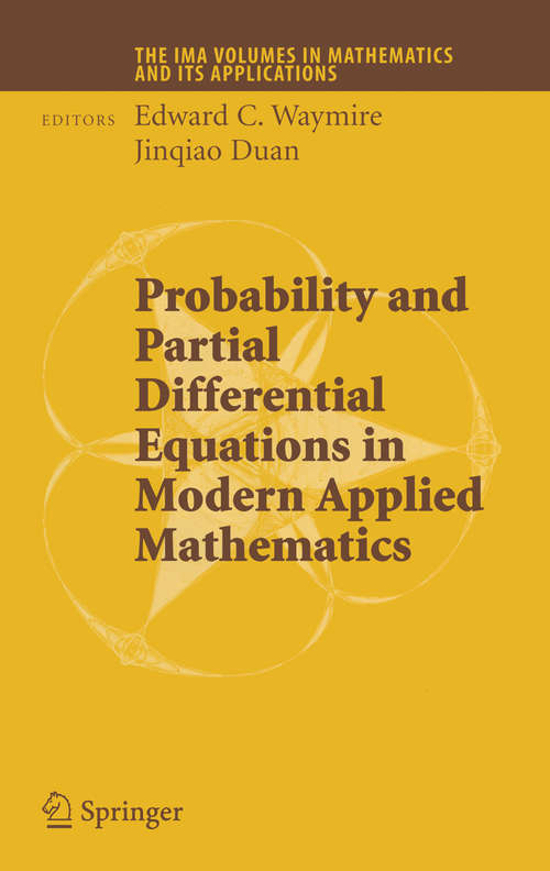 Book cover of Probability and Partial Differential Equations in Modern Applied Mathematics (2005) (The IMA Volumes in Mathematics and its Applications #140)