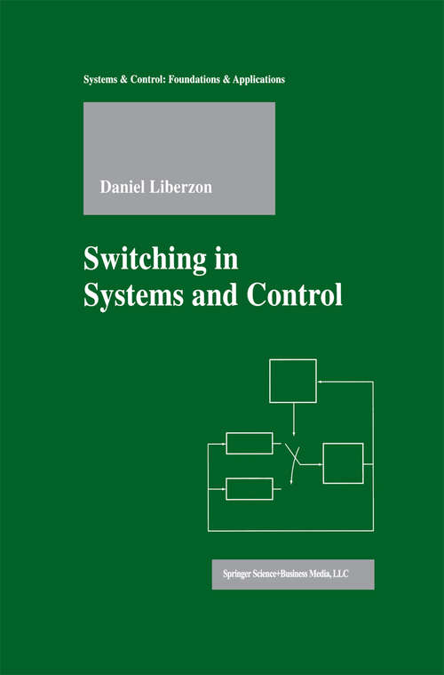 Book cover of Switching in Systems and Control (2003) (Systems & Control: Foundations & Applications)