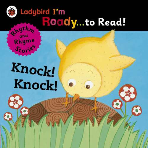 Book cover of Knock! Knock!: A Rhythm and Rhyme Storybook