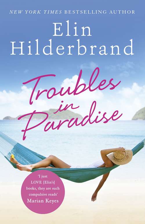 Book cover of Troubles in Paradise: Book 3 in NYT-bestselling author Elin Hilderbrand's fabulous Paradise series (Winter in Paradise)