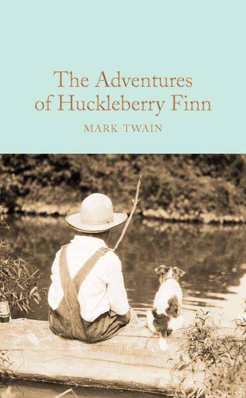 Book cover of The Adventures of Huckleberry Finn: Las Aventuras De Huckleberry Finn (Macmillan Collector's Library #110)
