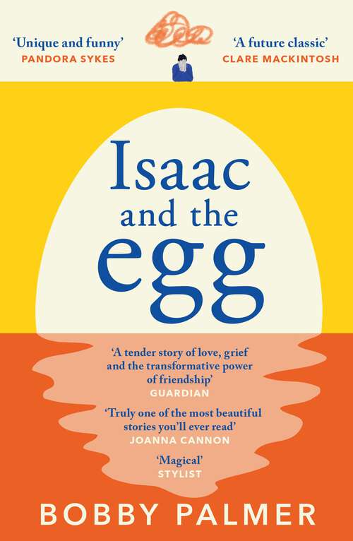 Book cover of Isaac and the Egg: the unique, funny and heartbreaking Saturday Times bestseller