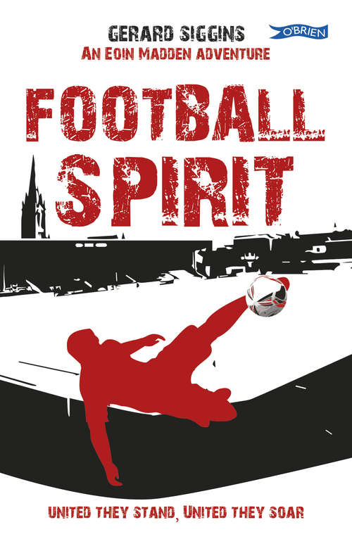 Book cover of Football Spirit: United they Stand, United they Soar (Rugby Spirit #8)