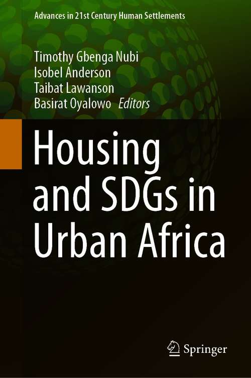 Book cover of Housing and SDGs in Urban Africa (1st ed. 2021) (Advances in 21st Century Human Settlements)