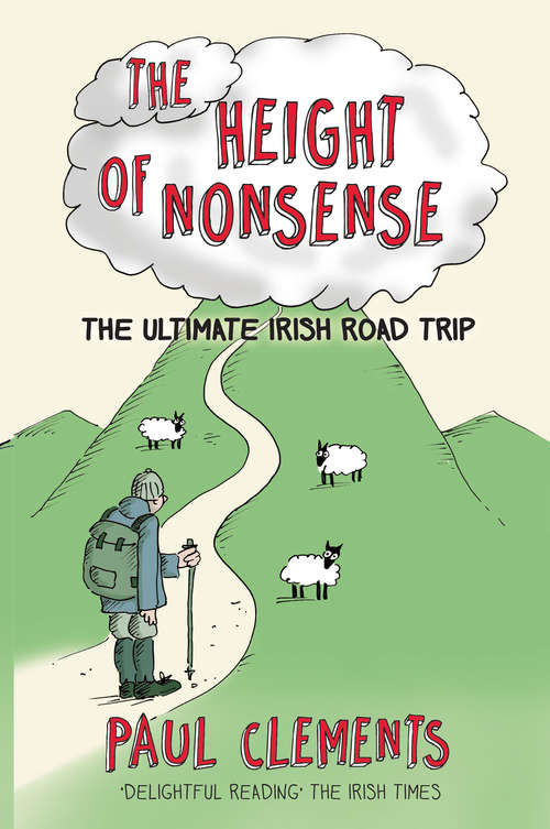 Book cover of The Height of Nonsense: The Ultimate Irish Road Trip (2)
