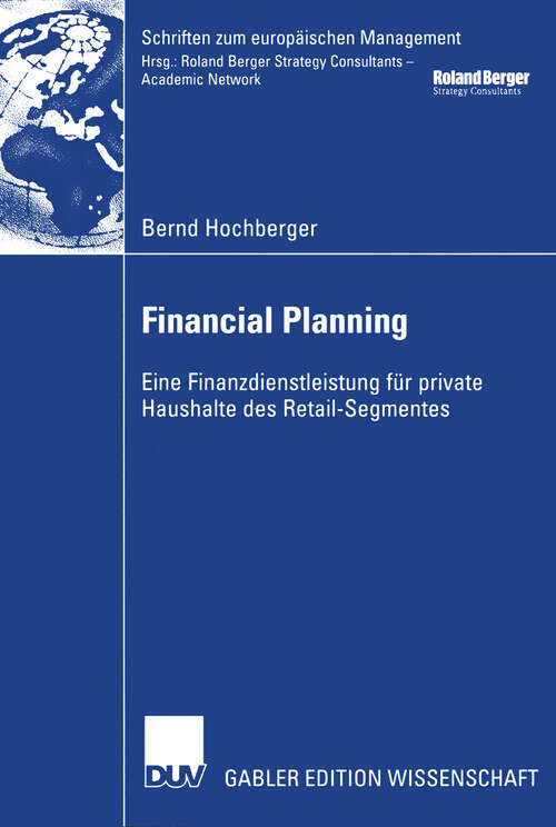 Book cover of Financial Planning: Eine Finanzdienstleistung für private Haushalte des Retail-Segmentes (2003) (Schriften zum europäischen Management)