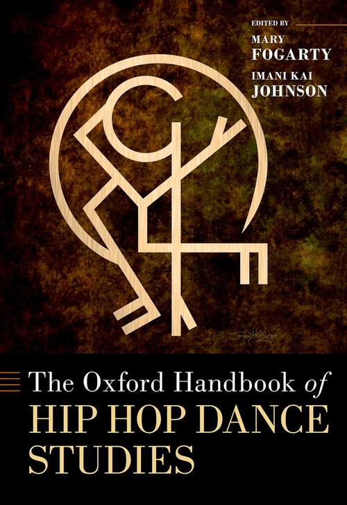 Book cover of The Oxford Handbook of Hip Hop Dance Studies (Oxford Handbooks)