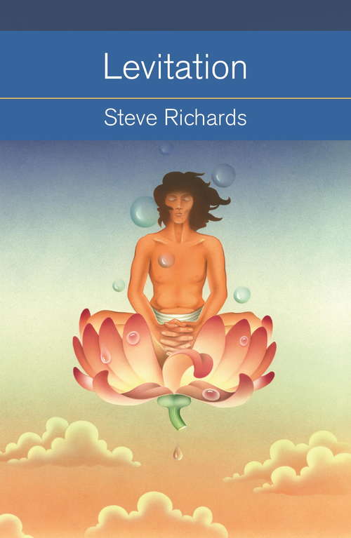 Book cover of Levitation: What It Is. How It Works. How to Do It. (Mind, Body, Knowledge Ser.)