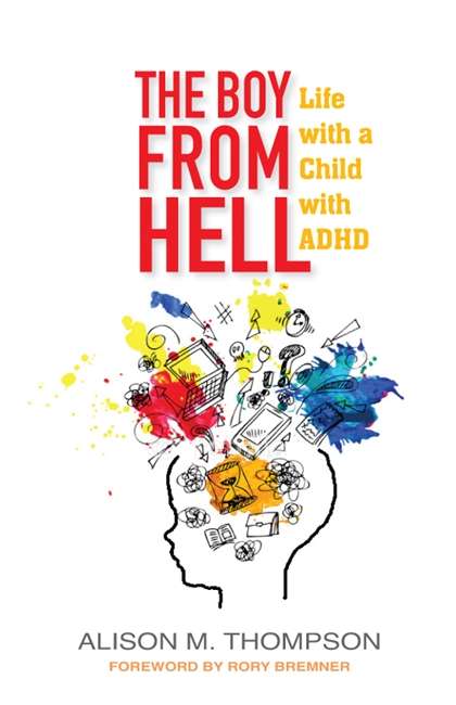 Book cover of The Boy from Hell: Life with a Child with ADHD