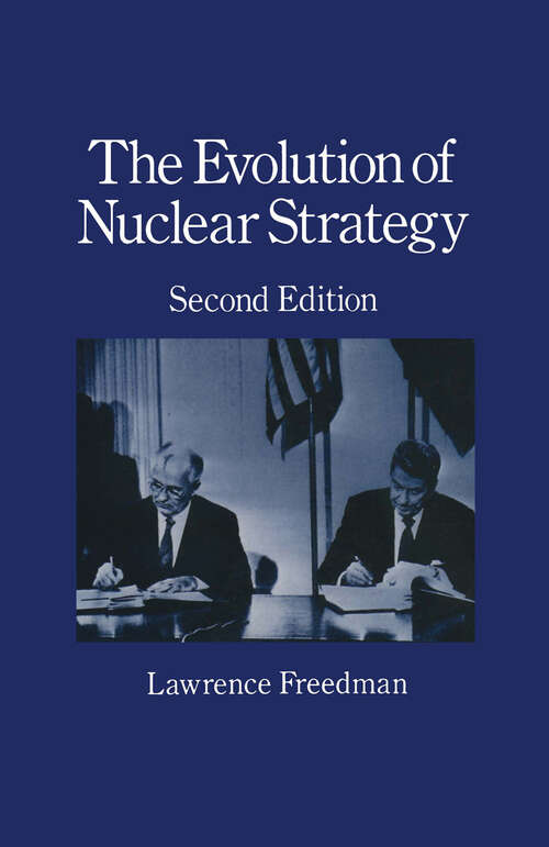 Book cover of The Evolution of Nuclear Strategy (2nd ed. 1989) (Studies in International Security)